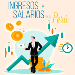 ingresos y salarios por profesiones y carreras en el Perú